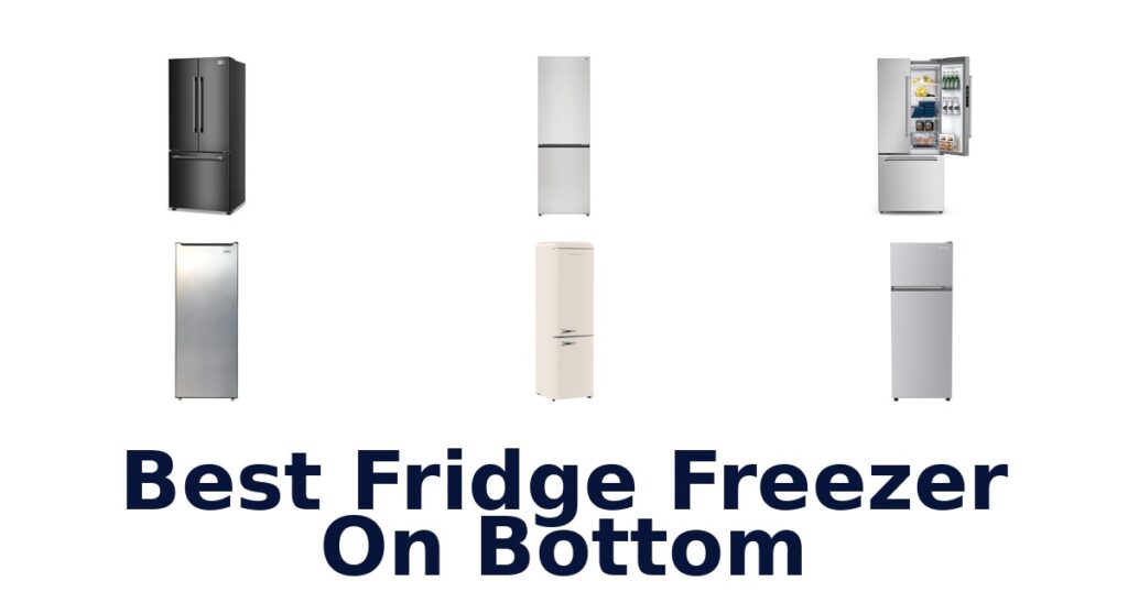 best fridge freezer on bottom