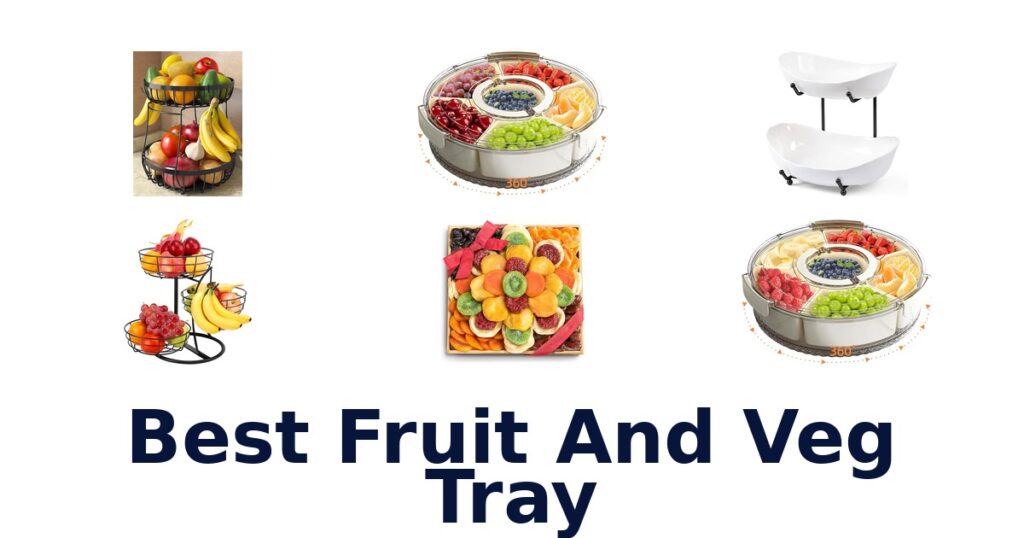 best fruit and veg tray