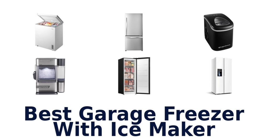 best garage freezer with ice maker