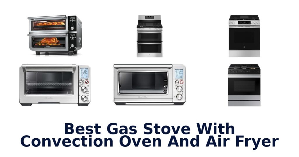 best gas stove with convection oven and air fryer