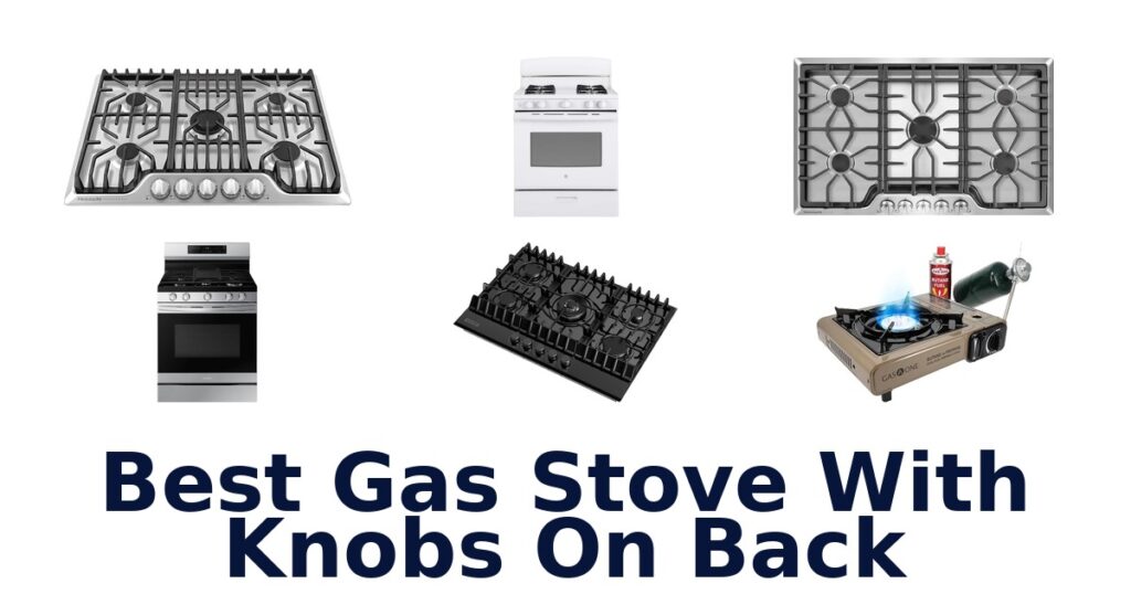 best gas stove with knobs on back