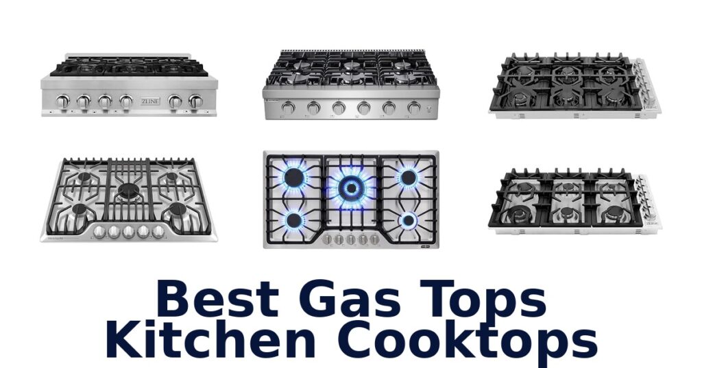 best gas tops kitchen cooktops