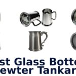 best glass bottom pewter tankard