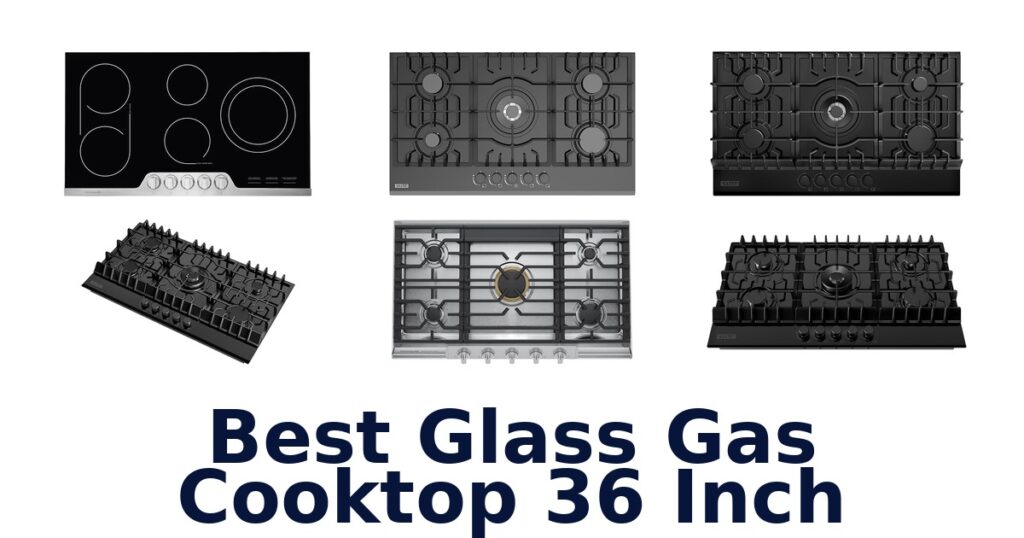 best glass gas cooktop 36 inch