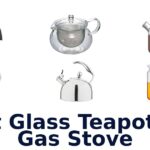 best glass teapot for gas stove
