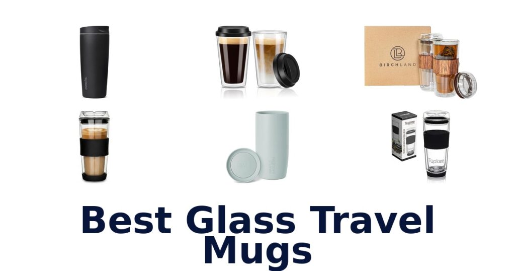 best glass travel mugs