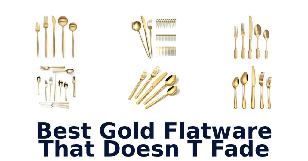 best gold flatware that doesn t fade