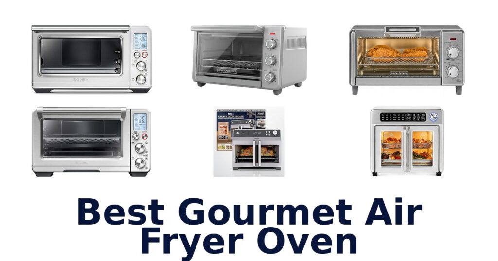 best gourmet air fryer oven