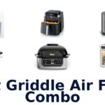 best griddle air fryer combo
