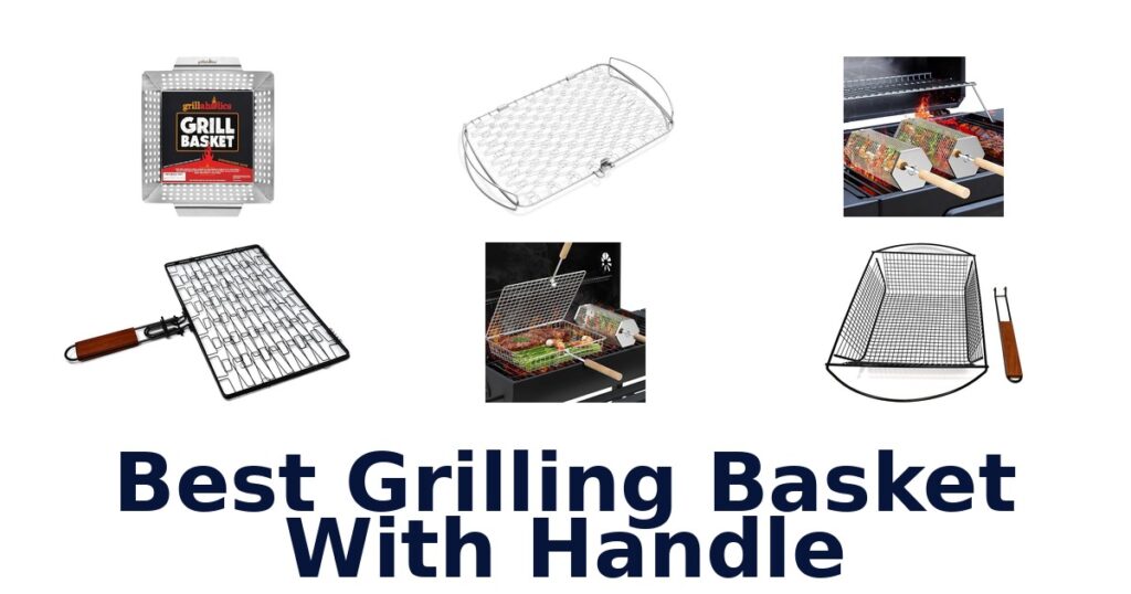 best grilling basket with handle