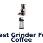 best grinder for coffee
