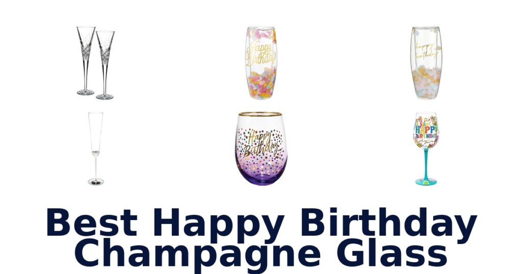 best happy birthday champagne glass
