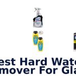best hard water remover for glass