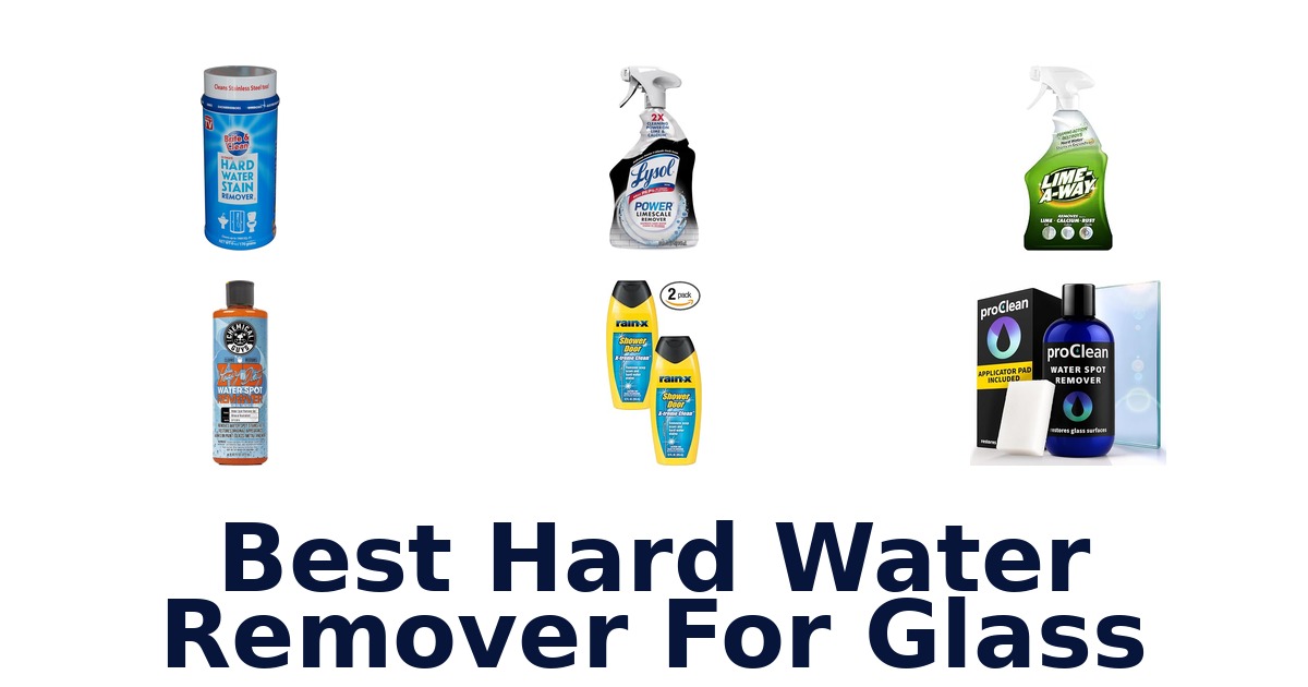 best hard water remover for glass