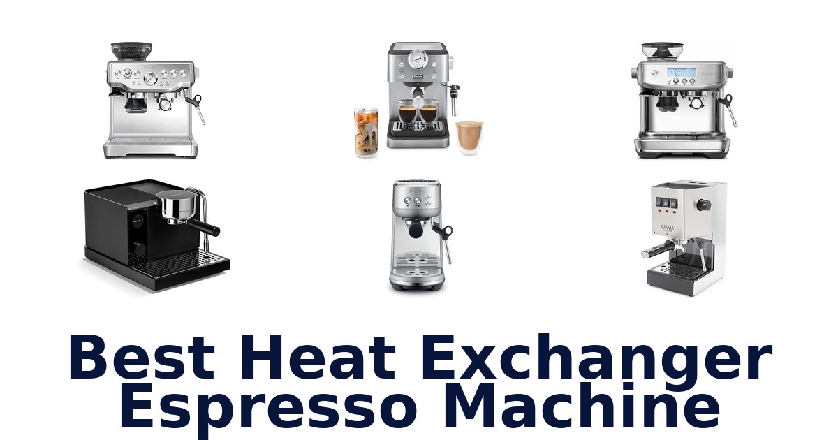 best heat exchanger espresso machine
