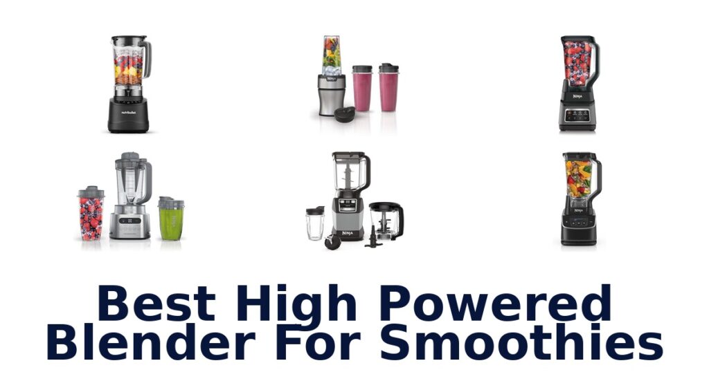 best high powered blender for smoothies