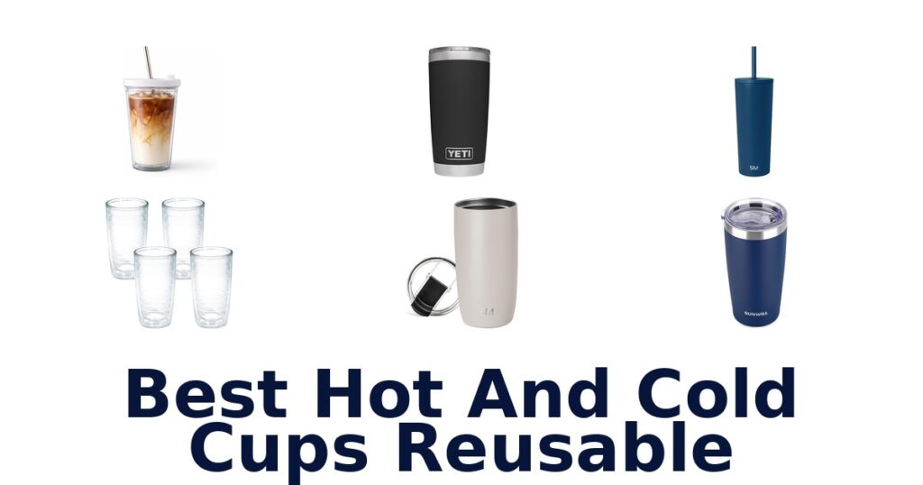 best hot and cold cups reusable