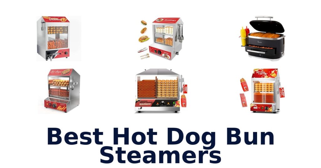 best hot dog bun steamers