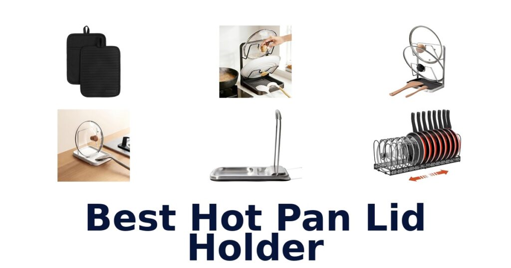 best hot pan lid holder