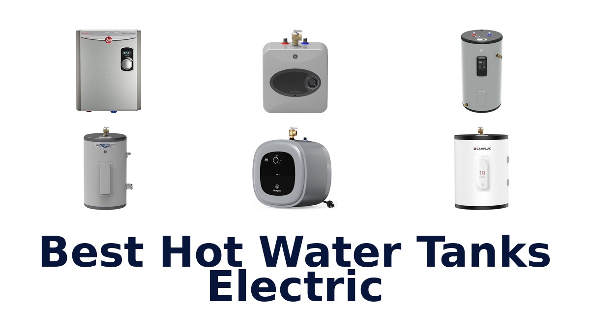best hot water tanks electric