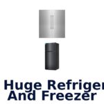 best huge refrigerator and freezer