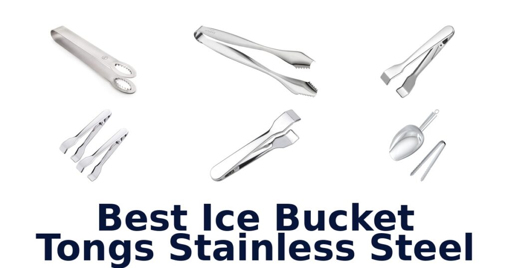 best ice bucket tongs stainless steel