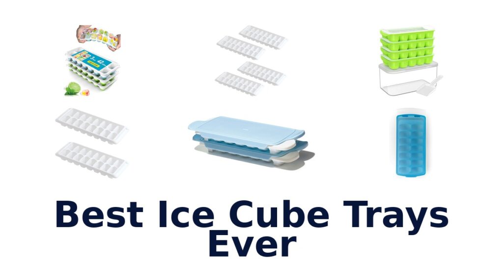 best ice cube trays ever
