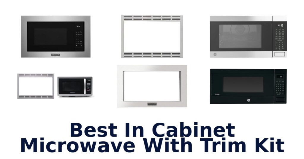 best in cabinet microwave with trim kit