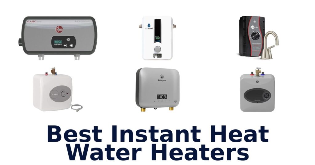 best instant heat water heaters