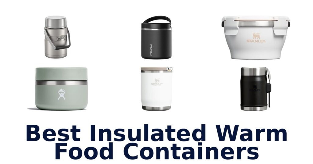 best insulated warm food containers