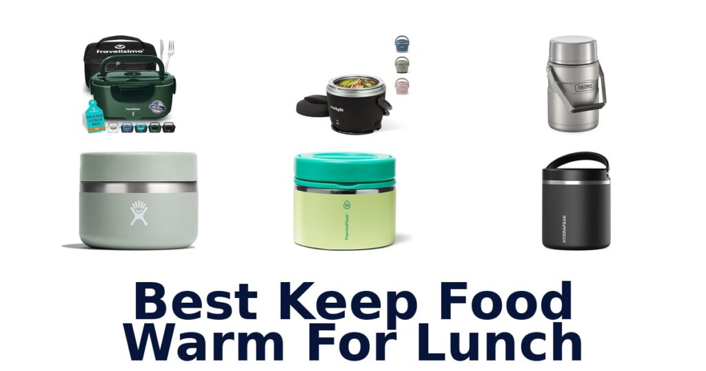 best keep food warm for lunch