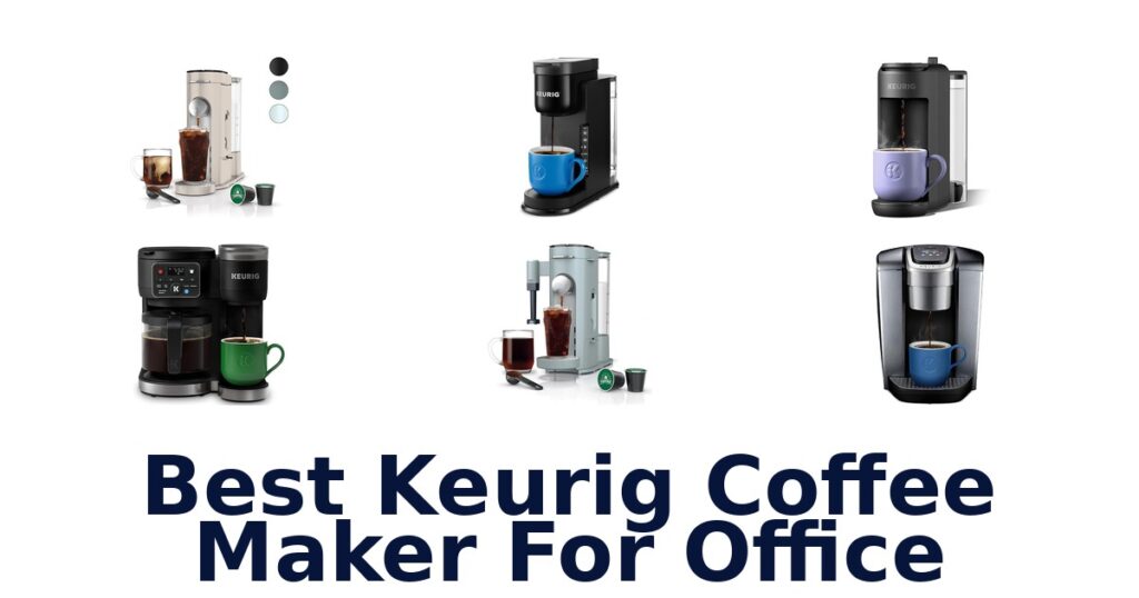 best keurig coffee maker for office