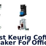 best keurig coffee maker for office