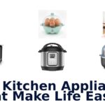 best kitchen appliances that make life easier