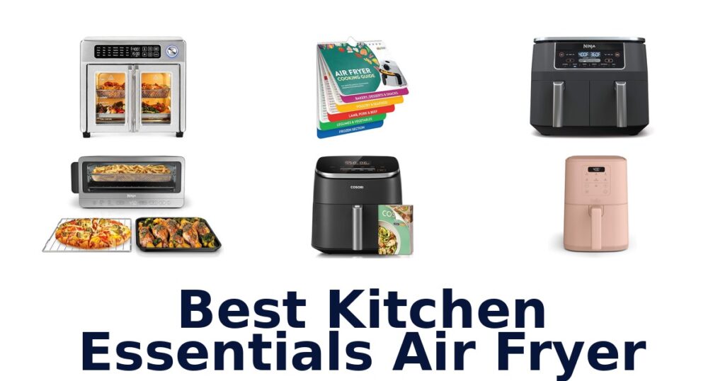 best kitchen essentials air fryer