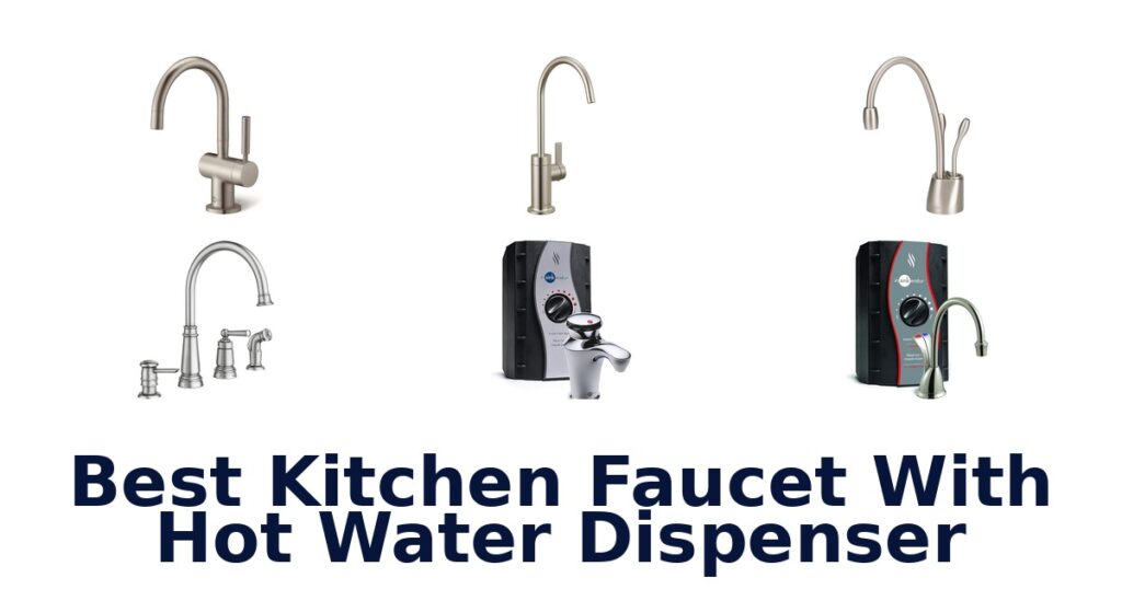 best kitchen faucet with hot water dispenser