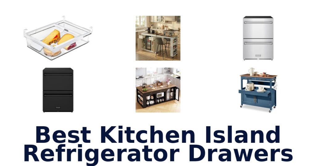 best kitchen island refrigerator drawers