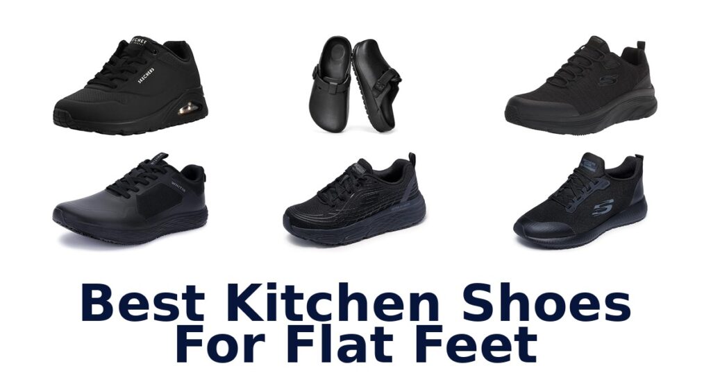 best kitchen shoes for flat feet