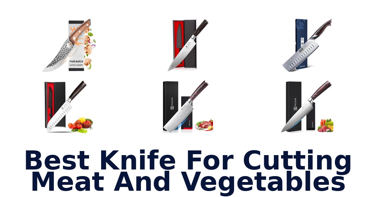 best knife for cutting meat and vegetables