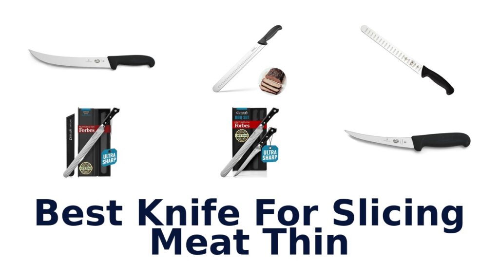 best knife for slicing meat thin