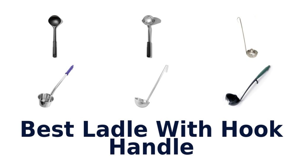 best ladle with hook handle