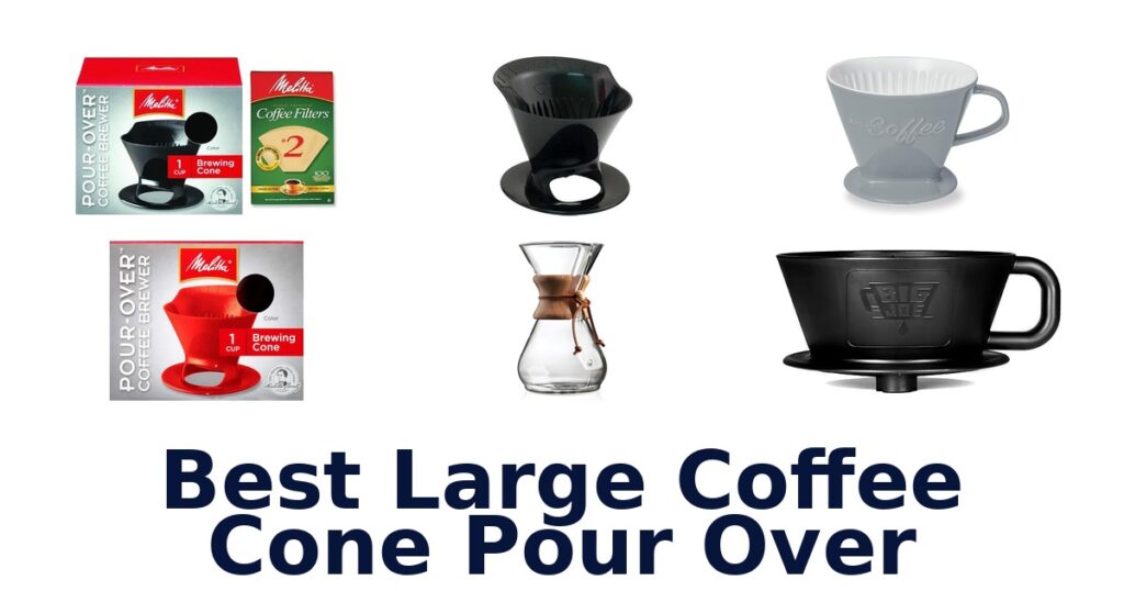 best large coffee cone pour over