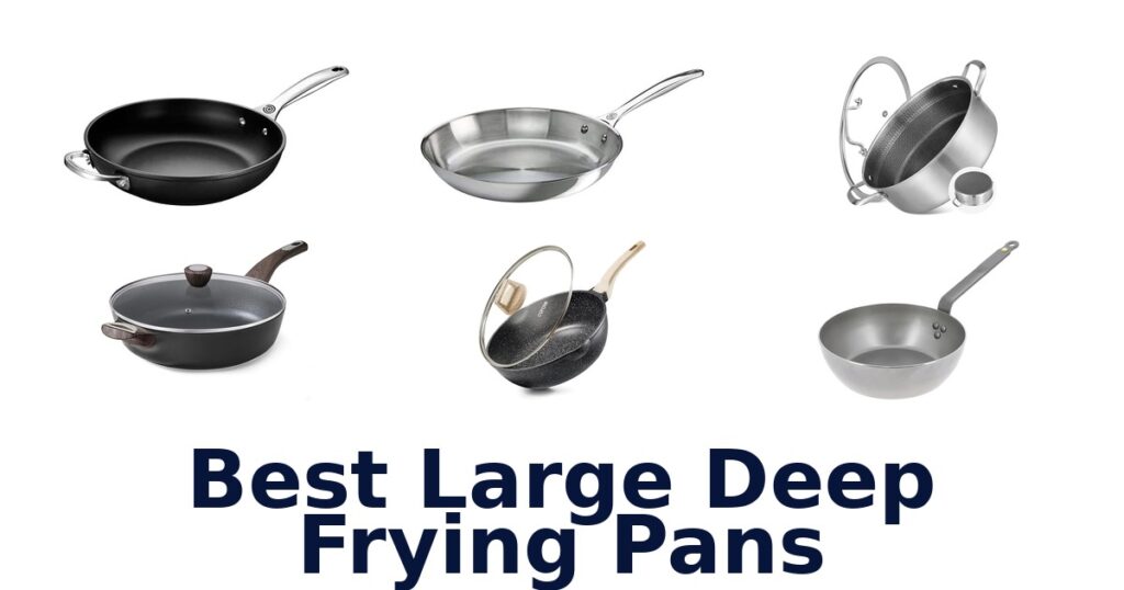 best large deep frying pans