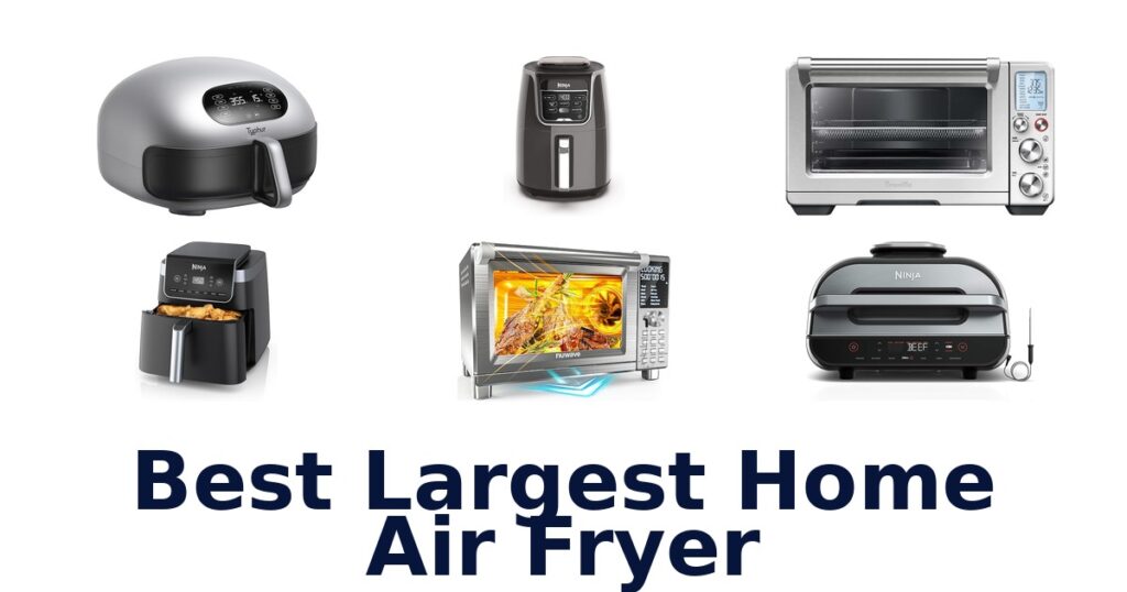 best largest home air fryer