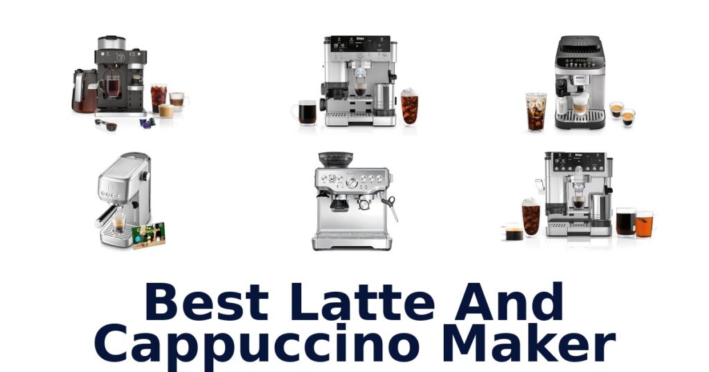 best latte and cappuccino maker