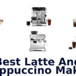 best latte and cappuccino maker