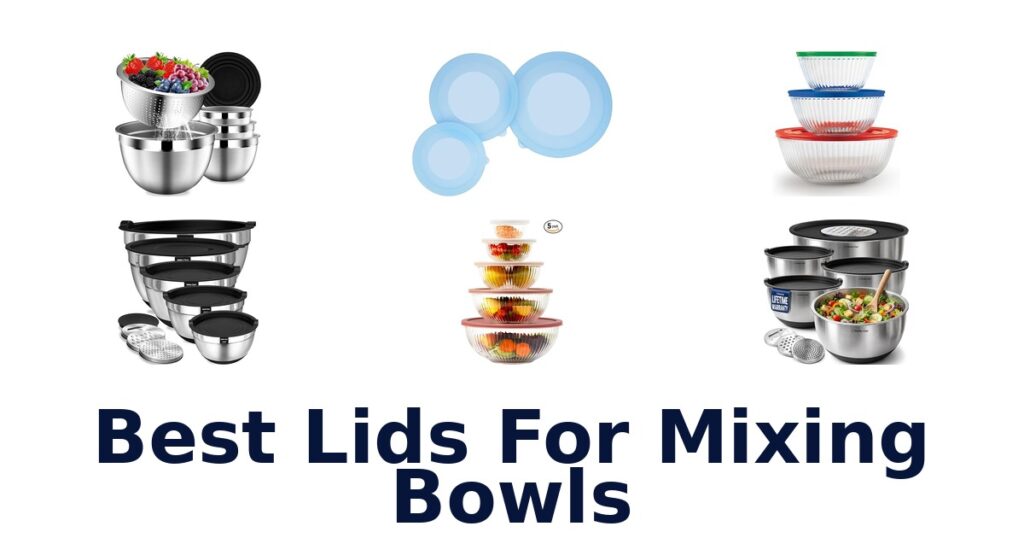 best lids for mixing bowls