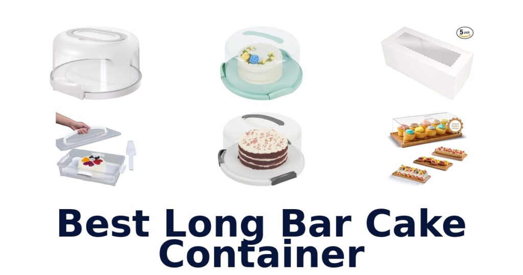 best long bar cake container