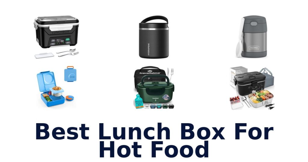 best lunch box for hot food