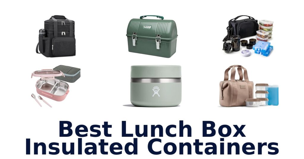 best lunch box insulated containers